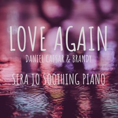 Daniel Caesar & Brandy - Love Again - soothing piano sound