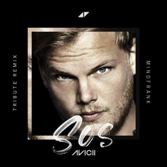 Avicii - SOS (MindFrank Tribute Remix)