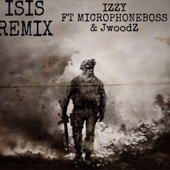 ISIS Remix ~ Izzy-E Ft Microphoneboss & JwoodZ