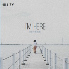Hillzy - I'm Here (Silent Treatment)