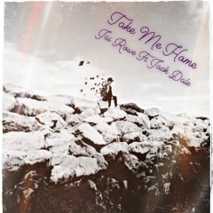 Jai Rowe- Take Me Home ft Jack Dale