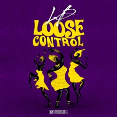 Loose Control