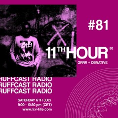 Grrr & dBnative w/ 11th Hour - 6th July 2019