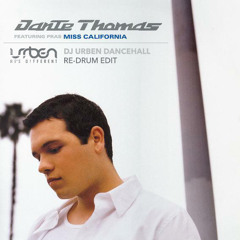Dante Thomas Feat. Pras Michel - Miss California (DJ Urben Dancehall Re-Drum)