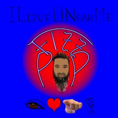 I Love You Near Me (1st Edition)