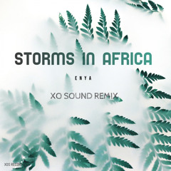 Storms In Africa (XO Sound Remix)