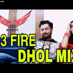 3 Fire (Dhol Mix) New Punjabi remix songs 2019