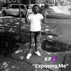 KP - Exposing Me (REMIX)