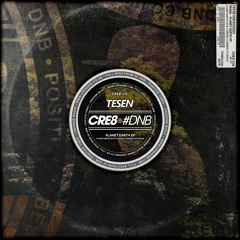 TESEN - PLANET EARTH - CRE8 036 - OUT NOW!