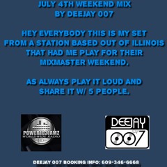 @deejay007online mixmaster July 4 weekend mix (7/8/19)