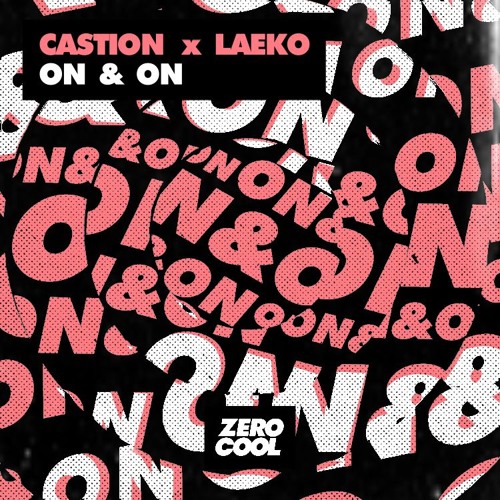Castion & Laeko - On & On (Radio Edit)