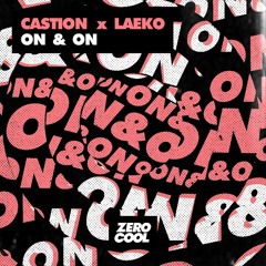 Castion & Laeko - On & On (Extended Mix)