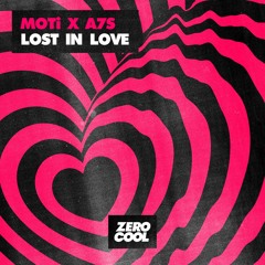 MOTi x A7S - Lost In Love (Extended Mix)