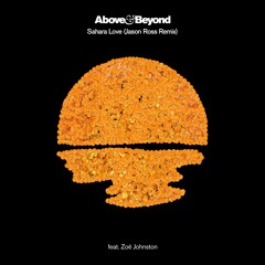 Above & Beyond feat. Zoë Johnston - Sahara Love (Jason Ross Remix)