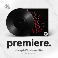 PREMIERE: Joseph DL - Humility [Vision 3 Records]
