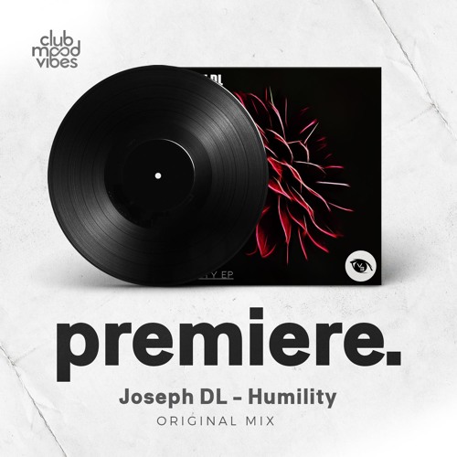 Stream PREMIERE: Joseph DL - Humility [Vision 3 Records] by Club Mood ...