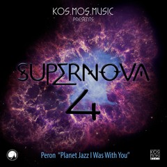 Peron - Planet Jazz I Was With You (released 4.08.2019 on Kos.Mos.Music)
