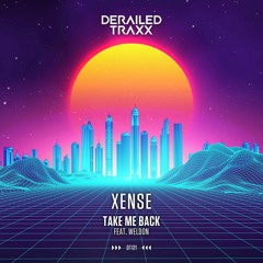 Xense - Take Me Back (feat. Weldon)