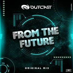 Outcast - From The Future (Original Mix) ★OUT NOW★ On SpeedSounds.Rec