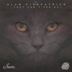 Premiere: Alan Fitzpatrick - You Can't See Us [Suara]