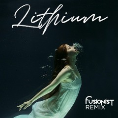 Evanescence - Lithium (Fusionist Remix) ▸ Free Download