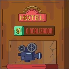 Hotel #9 - O Realizador