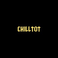 Chilltot Fam.