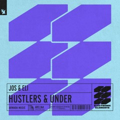 Jos & Eli - hustlers (original mix) Electronic Elements
