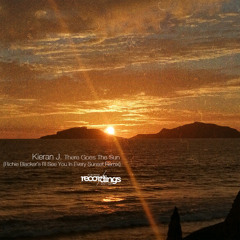 Premiere: Kieran J - There Goes the Sun (Richie Blacker's I'll See You in Every Sunset Remix)