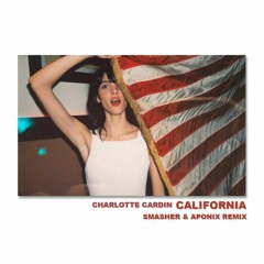 Charlotte Cardin - California (Smasher & Aponix Remix) [FREE DOWNLOAD]