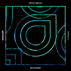 Steve Brian - Roadtrip [OUT NOW]