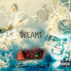 Dreams - Lil Tweak ft. Chad B