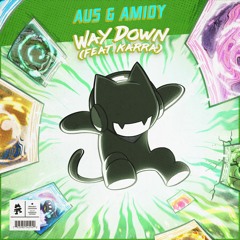 Au5 & AMIDY - Way Down (feat. Karra)