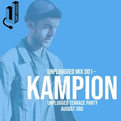 Unplugged Mix 001 - Kampion