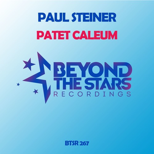 Paul Steiner - Patet Caleum *OUT NOW* DOWNLOAD*
