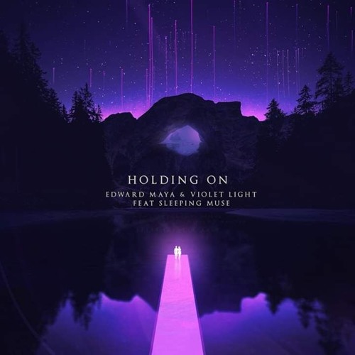 Edward Maya feat Violet Light & Sleeping Muse - Holding On (Official Single)