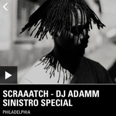 SCRAAATCH / DJ ADAMM SINISTRO SPECIAL [NTS]