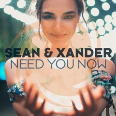 Sean & Xander - Need You Now [Teaser]