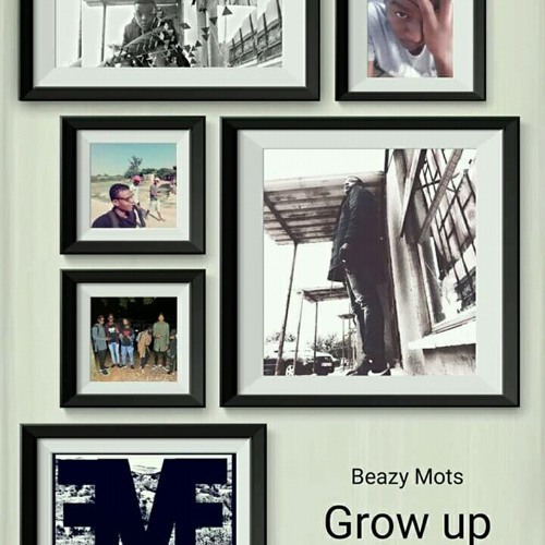 Stream Grow Up Mp3 By Beazy Mots Listen Online For Free On Soundcloud