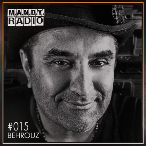 Behrouz at THE HOUSE OF M.A.N.D.Y. (live at Katerblau, Berlin) presented by M.A.N.D.Y. Radio