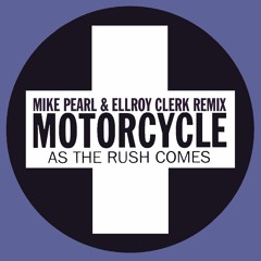 As The Rush Comes(Mike Pearl & Ellroy Clerk Remix)