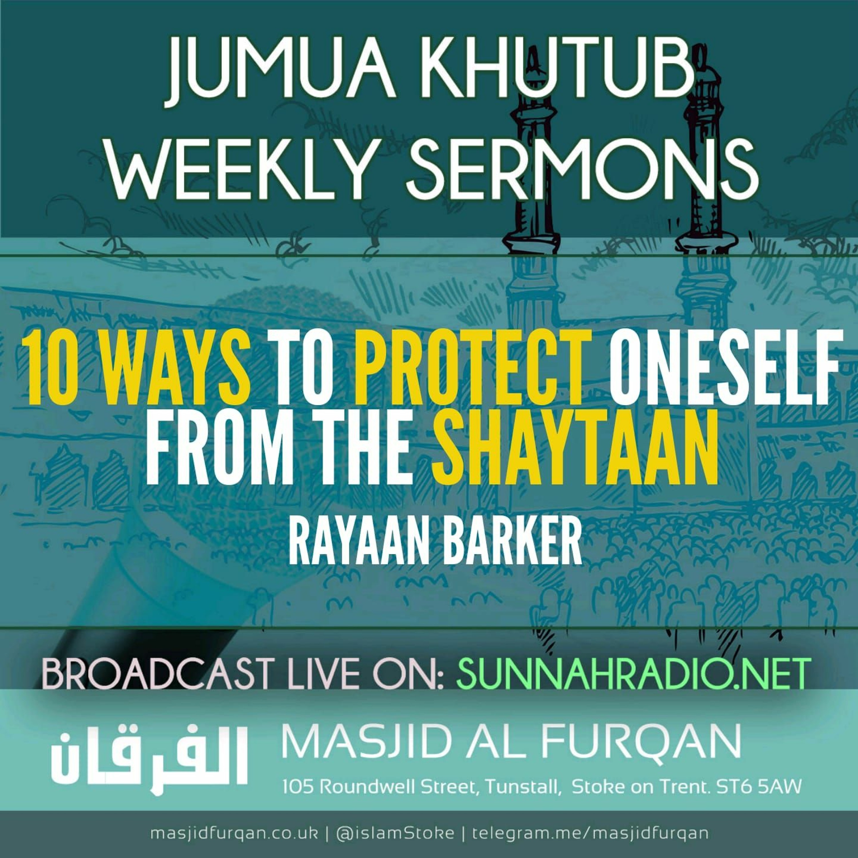 Khutbah: 10 Ways To Protect Oneself From Shaytaan - Rayaan Barker | Stoke episode artwork