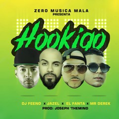 Hookiao - Dj FeeNo X Mr. Derek X Jazel X El Fanta