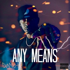 Any Means (prod by Yung Tago)
