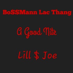Lac Thang Lill Joe-A Good Nite
