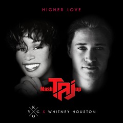 Kygo x Whitney Houston x The Police - Higher Love (TAJ Bootleg) "BUY" = Free Download