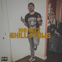 CHILL FLOWS