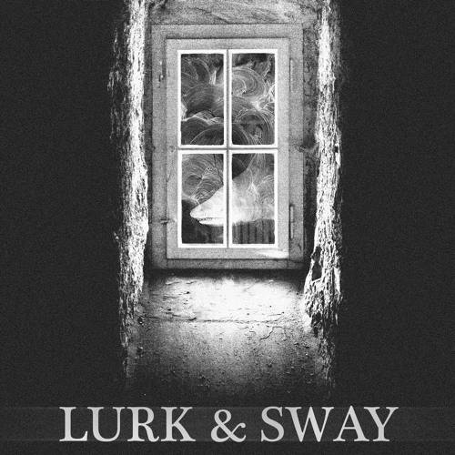 Ternion Sound - Lurk & Sway 2019 (EP)