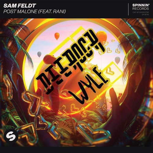 Sam Feldt Post Malone Ft Rani Deerock Amp Wyle Remix By