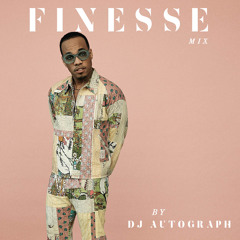 Finesse - Mixed By DJ Autograph